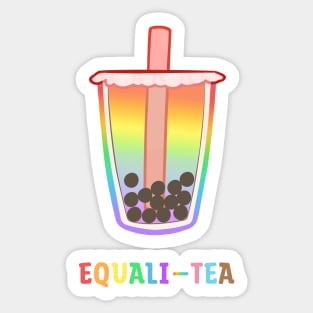 Equali-tea Rainbow Pride Shirt, LGBTQ Equality, Ally, Gift for Gay, Pride Boba Bubble Tea Lover, Queer Pride Month Shirt Sweatshirt Hoodie Sticker